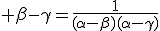 \beta-\gamma=\frac{1}{(\alpha-\beta)(\alpha-\gamma)}