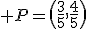 P=\(\frac{3}{5},\frac{4}{5}\)