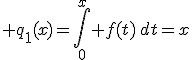 q_1(x)=\int_0^x f(t)\,dt=x