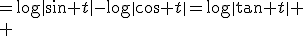 \begin{align} \int \frac{1}{\sin x}\,dx
 &=\int \frac{\cos^2t+\sin^2t}{\sin t\cos t}\,dt
 =\int\(\frac{\cos t}{\sin t}+\frac{\sin t}{\cos t}\)\,dt \\
 &=\log\|\sin t\|-\log\|\cos t\|=\log\|\tan t\| \\
 &=\log\|\tan\frac{x}{2}\|
\end{align}